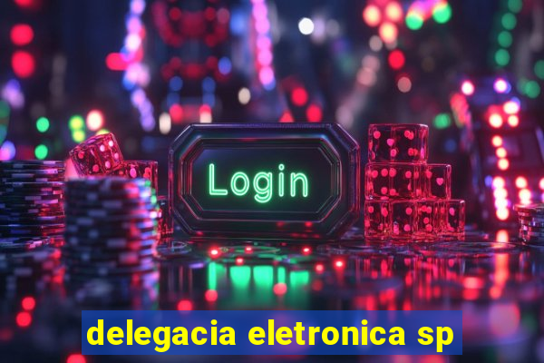 delegacia eletronica sp